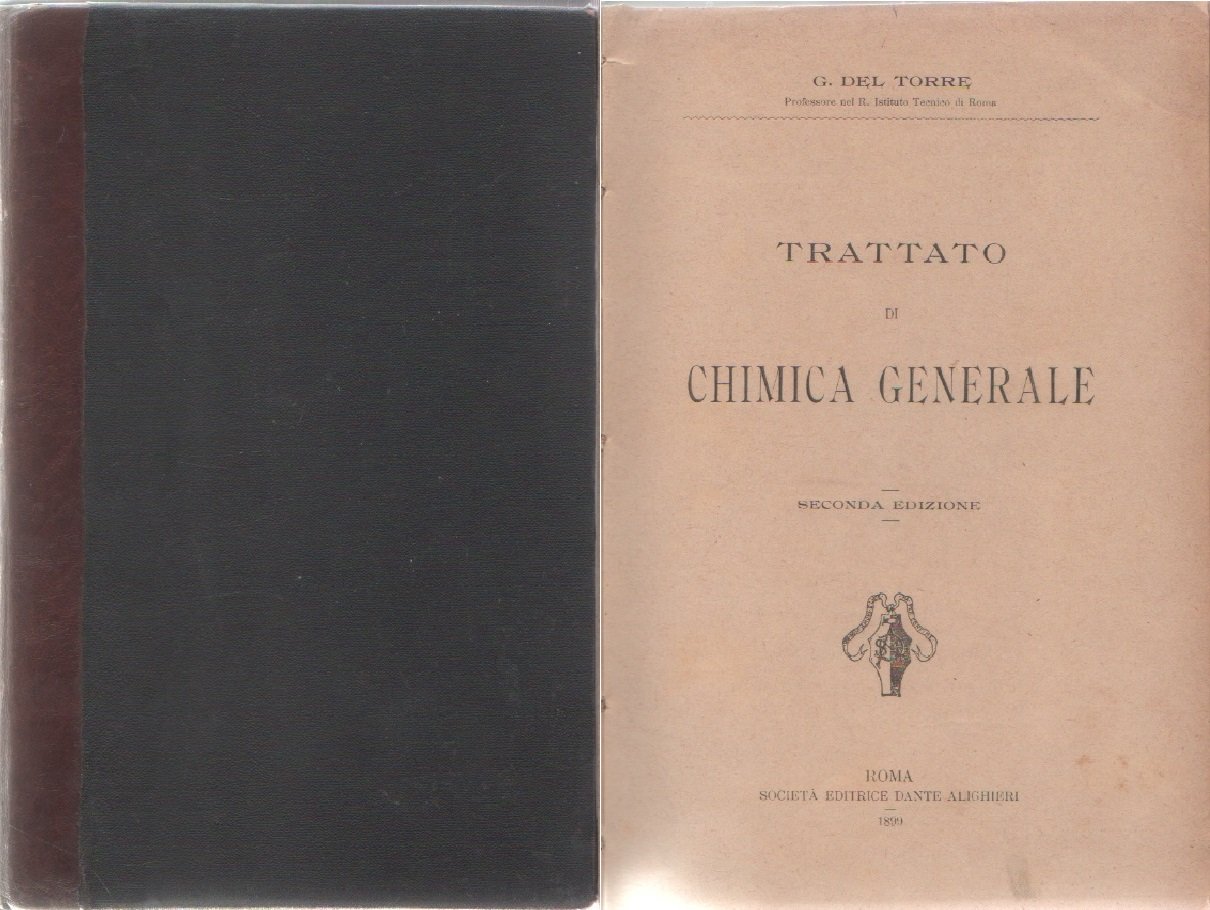 Trattato di chimica generale - Del Torre G.