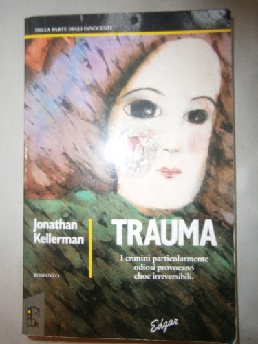 Trauma. I crimini particolarmente odiosi provocano choc irreversibili