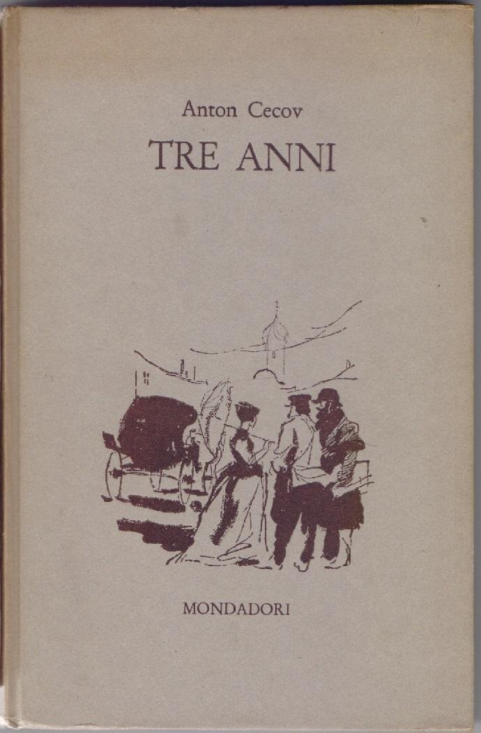 Tre anni - Anton Cecov Racconto tradotto da L. Kociemski.