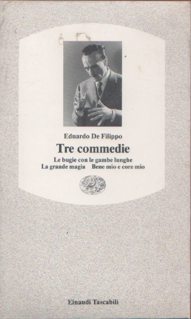 Tre commedie. Le bugie con le gambe lunghe - Eduardo …