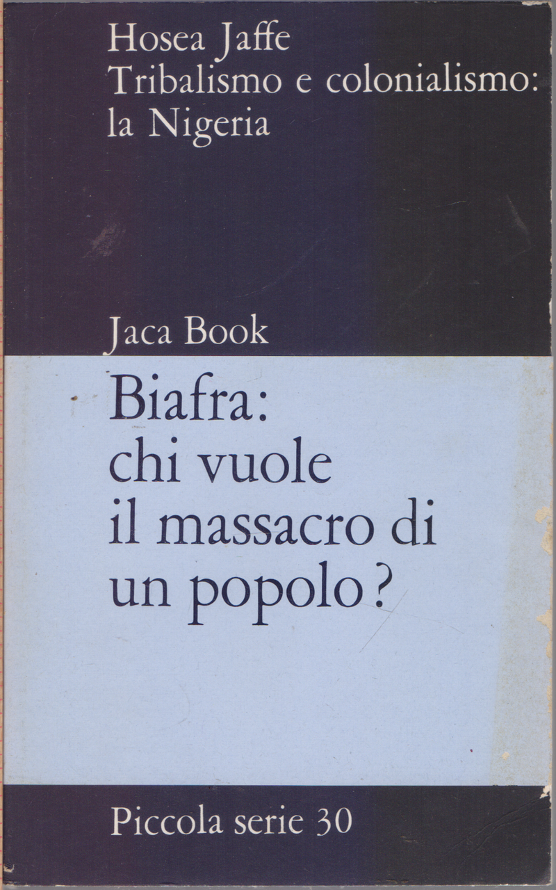 Tribalismo e colonialismo ; la Nigeria - Hosea Jaffe
