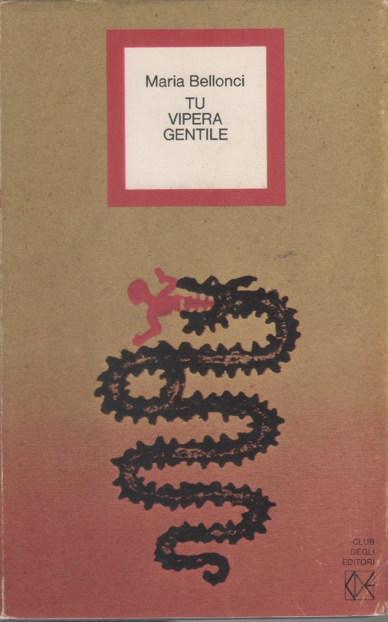 Tu vipera gentile - Maria Bellonci | Immagine principale
