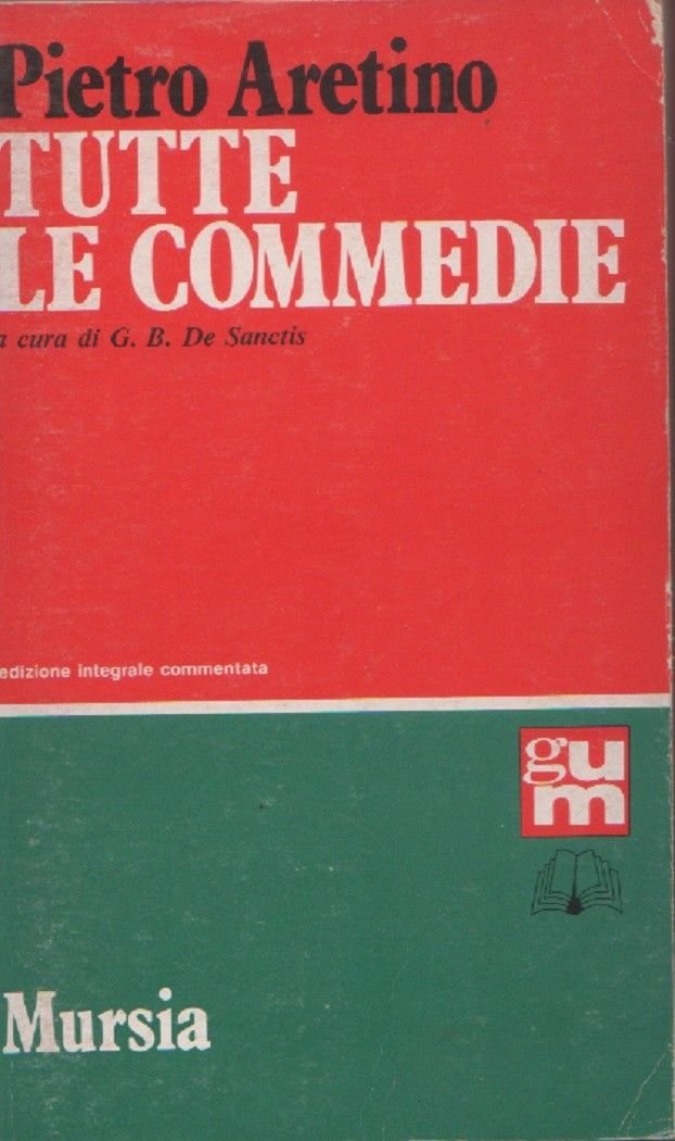 Tutte le commedie - Pietro Arentino