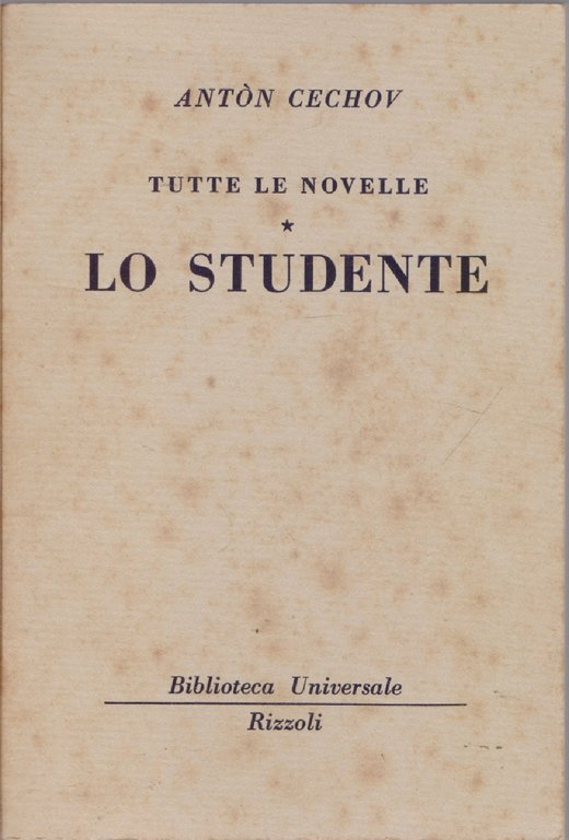 Tutte le novelle.  Lo studente   - ( 991- 993 - B.U.R.) - Anton Cechov
