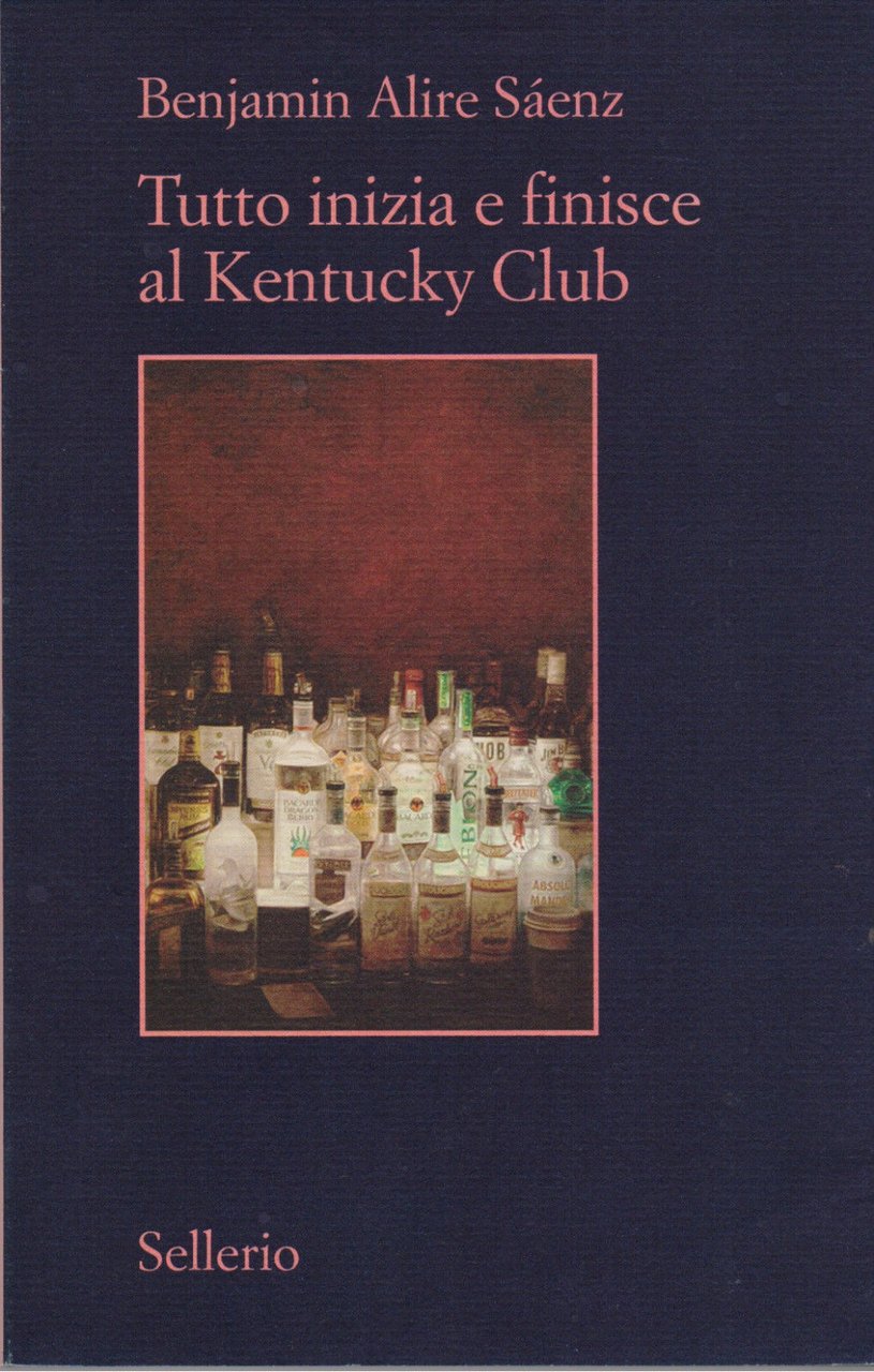 Tutto inizia e finisce al Kentucky Club - Alire Sáenz …