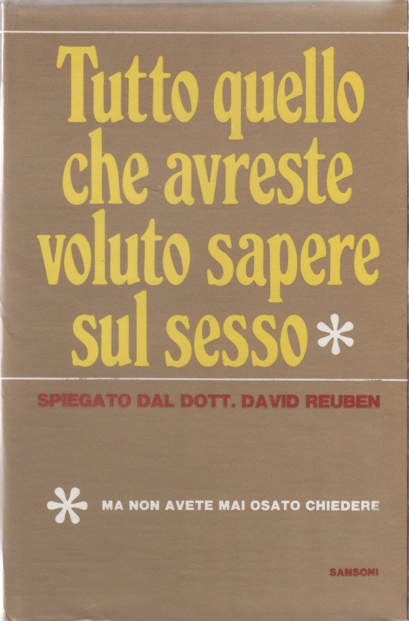 Tutto quello che avreste voluto sapere sul sesso ma non …