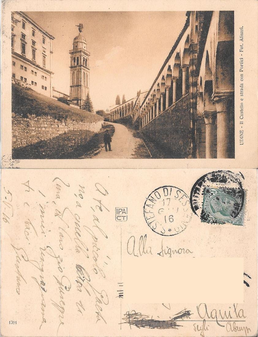Udine. Castello e strada con Portici . Viaggiata 1916