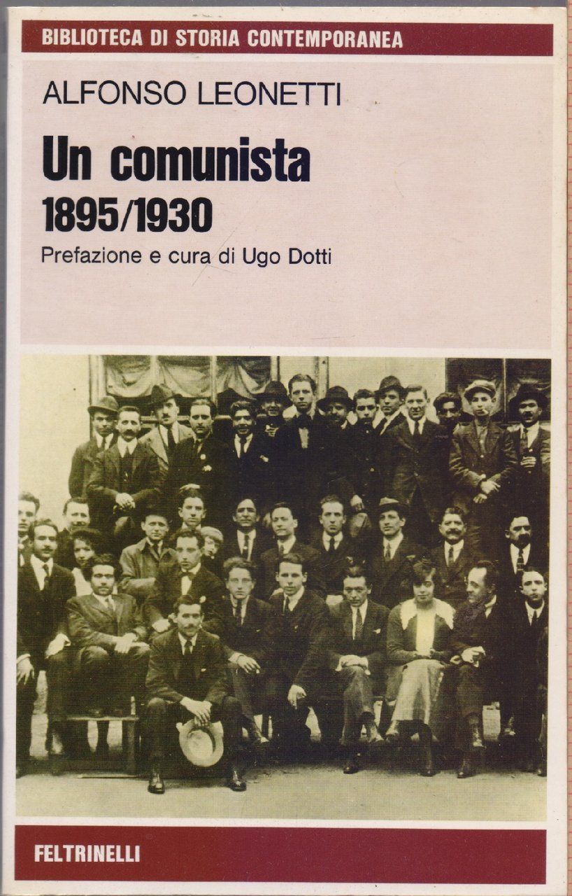 Un comunista 1895/1930 Prefazione a cura di Ugo Dotti