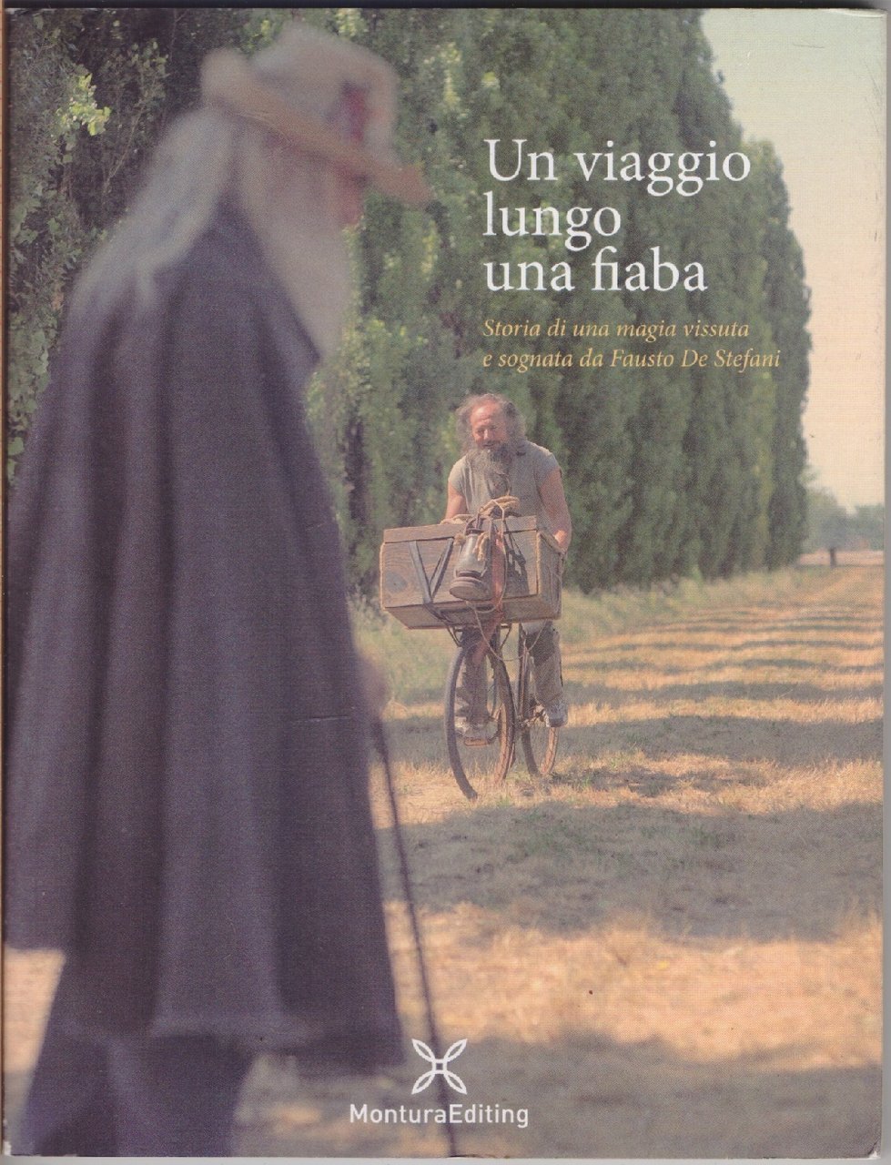 Un viaggio lungo una fiaba - Fausto de Stefani