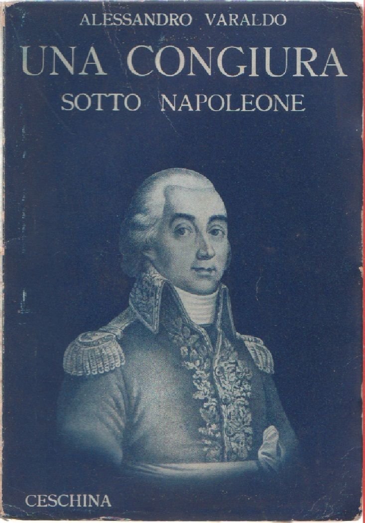 Una congiura sotto Napoleone - Alessandro Varaldo