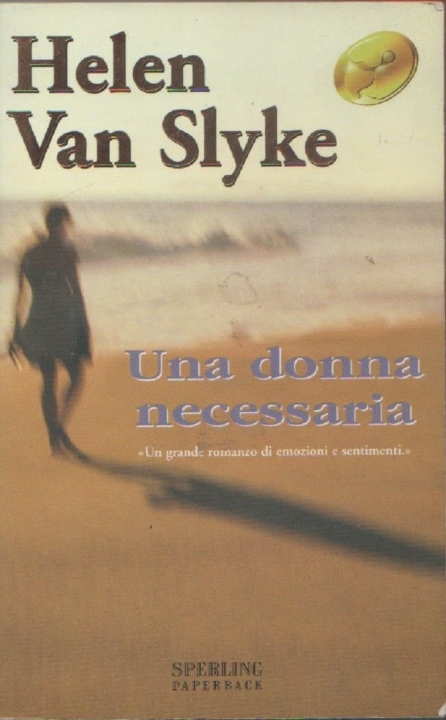 Una donna necessaria - Helen Van Slyke