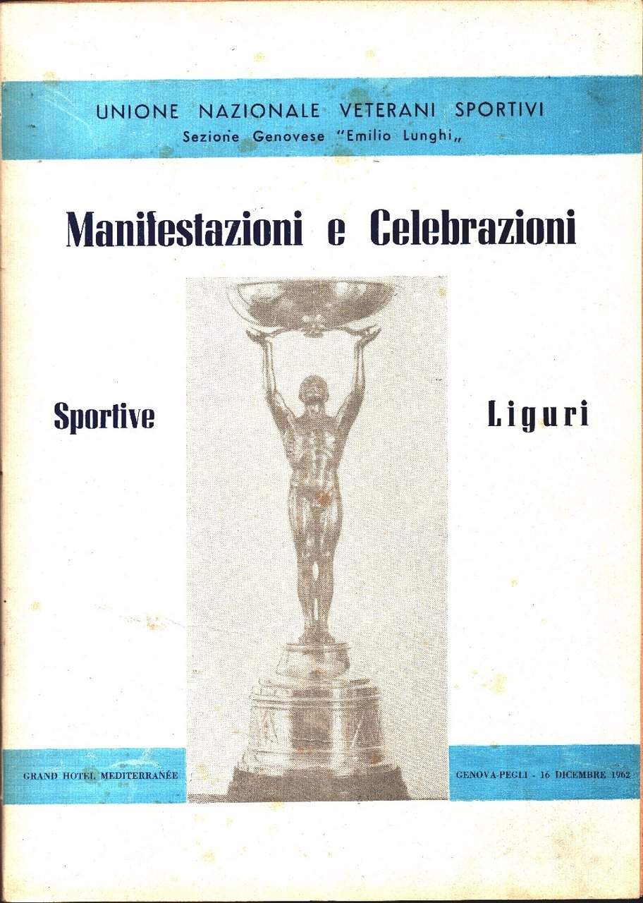 Unione Nazionale Veterani Sportivi - Genova. Manifestazioni e Celebrazioni 1962