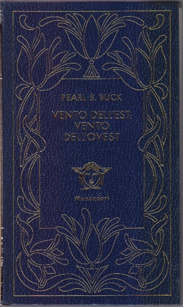 Vento dell'Est : vento dell'Ovest - Pearl S. Buck
