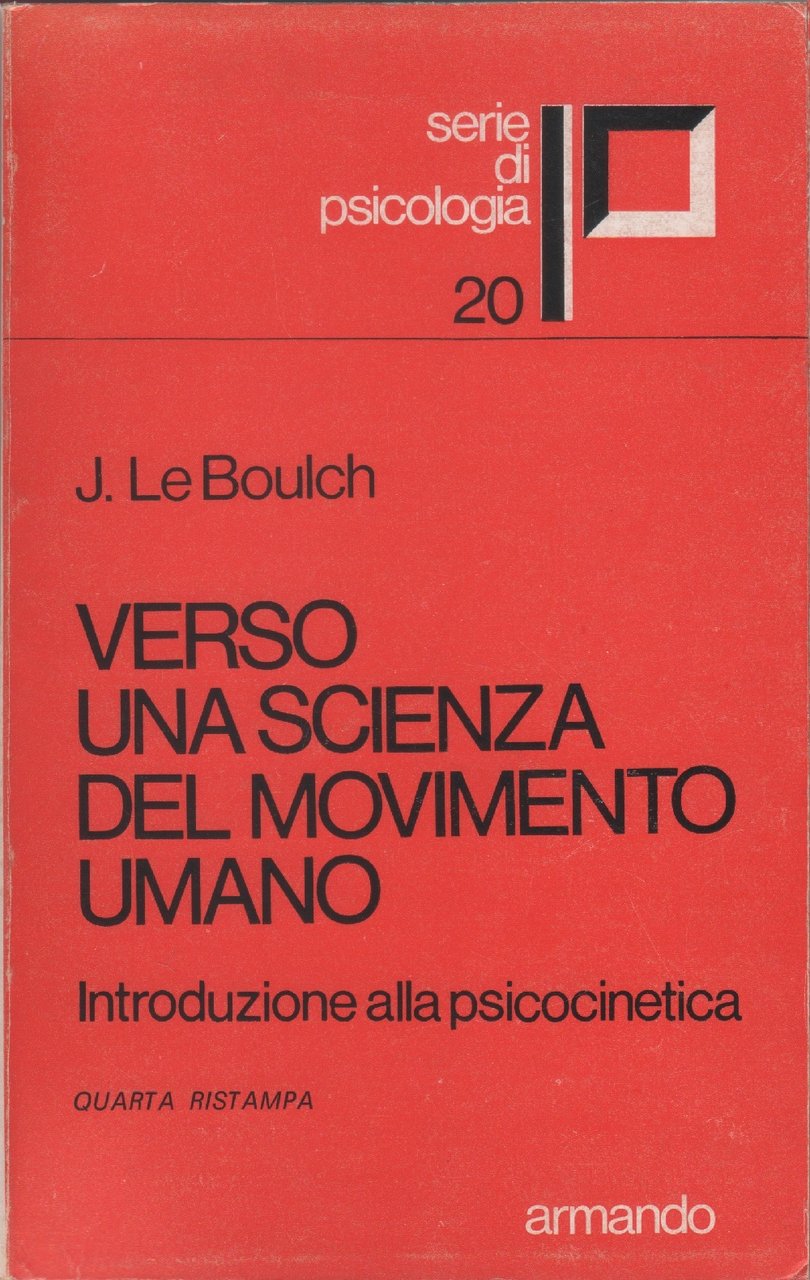 Verso una scienza del movimento umano : introduzione alla psicocinetica …