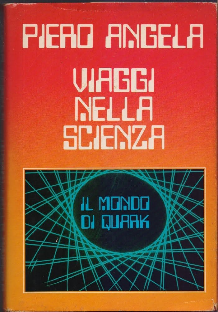 Viaggi nella scienza . Il mondo di quark - Piero …