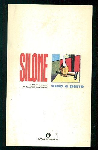 Vino e pane - Ignazio Silone