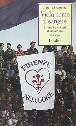 Viola come il sangue. Simboli e misteri di un amore