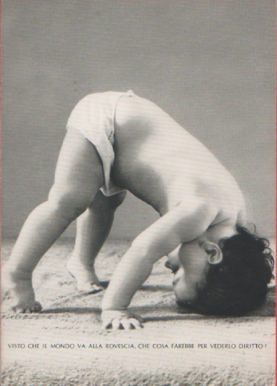 Visto che il mondo va alla rovescia, che cosa farebbe …