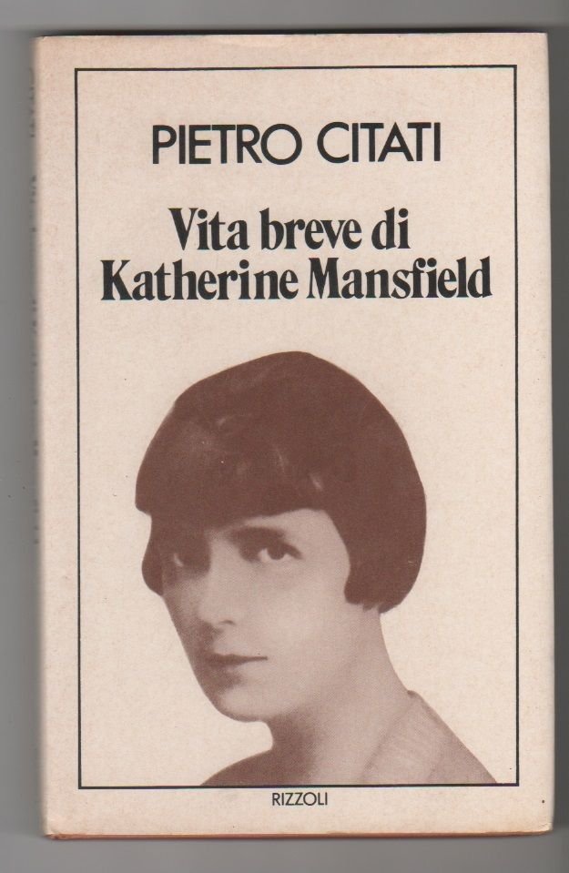 Vita breve di Katherine Mansfield - Pietro Citati