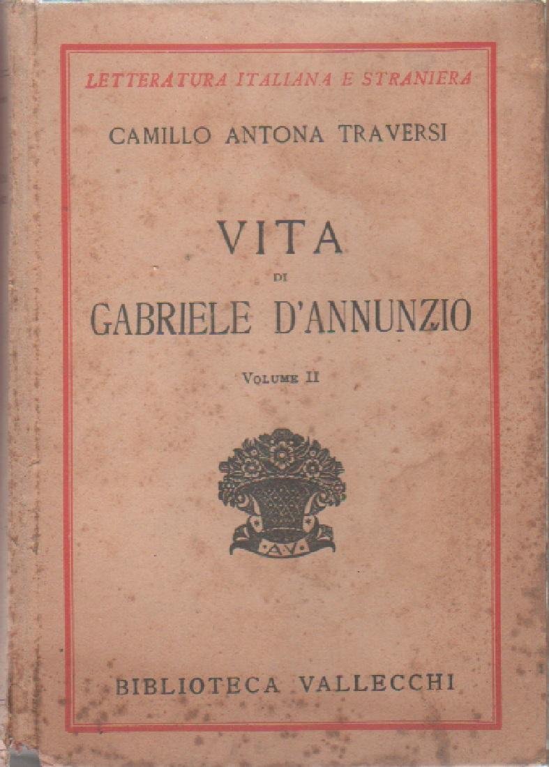 Vita di Grabriele d'Annunzio . II vol. - Camillo Antona …