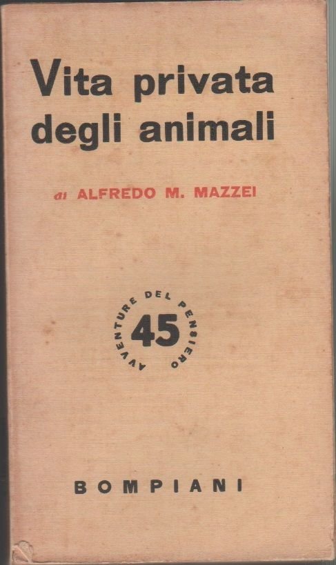 Vita privata degli animali - Alfredo M. Mazzei