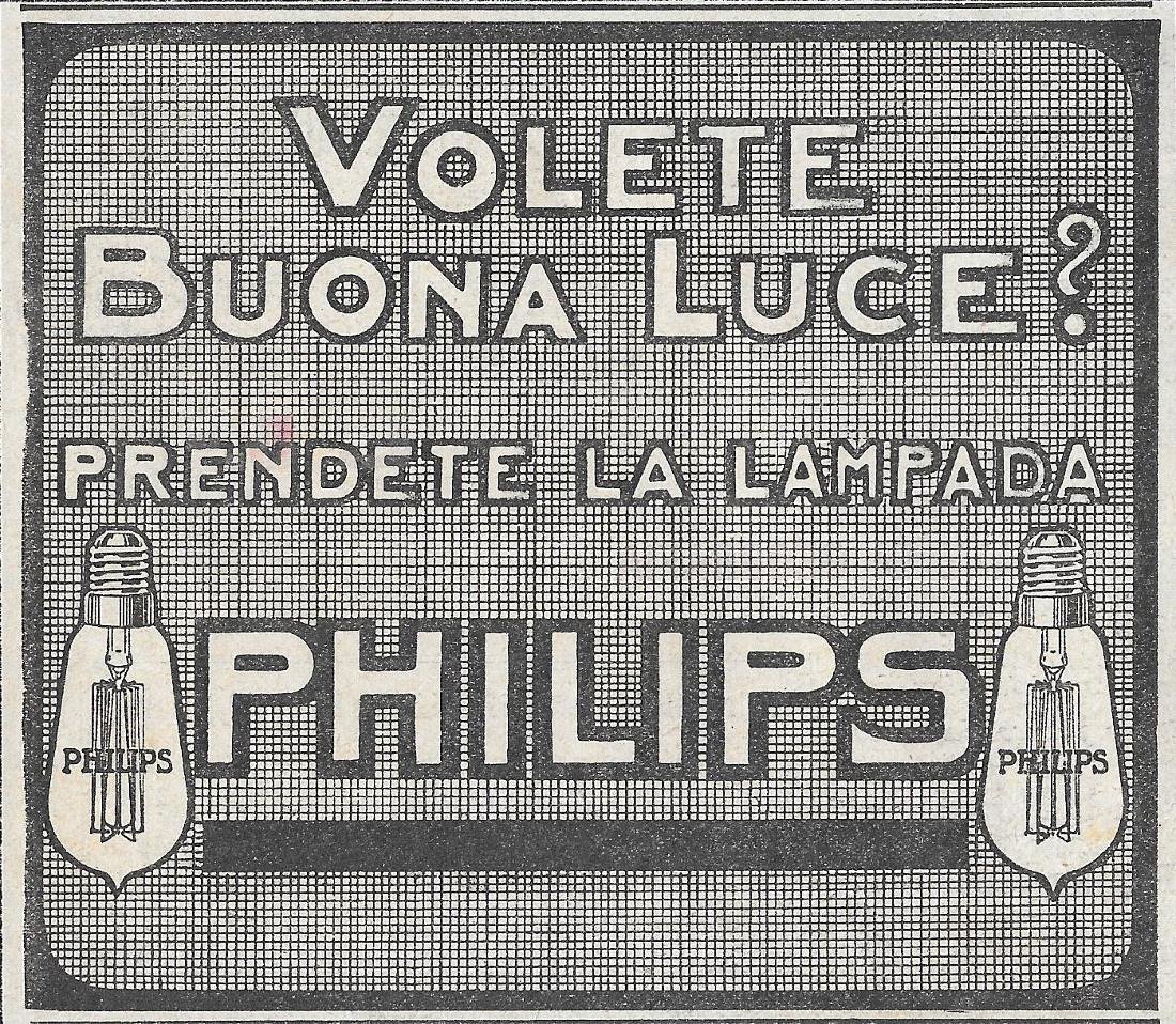Volete buona luce? Prendete la lampada Philips. Advertising 1911