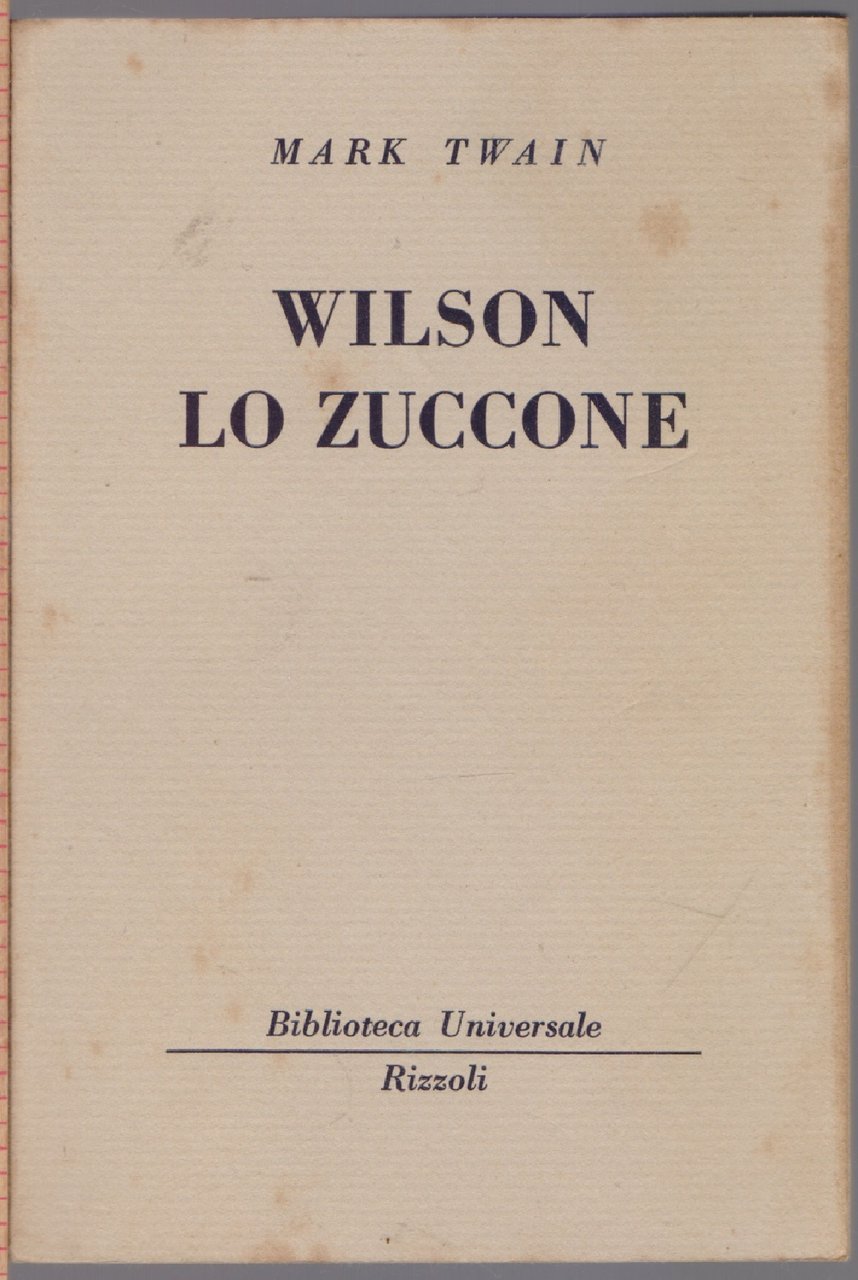 Wilson lo zuccone (28-29 B.U.R.) - Mark Twain