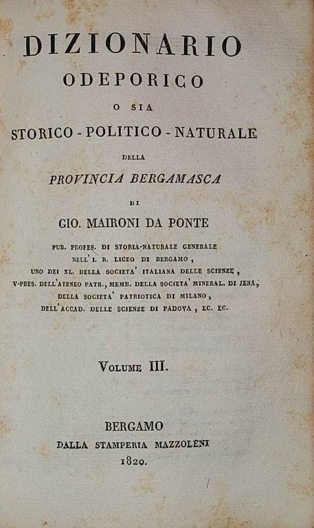 Dizionario odeporico o sia storico-politico-naturale della Provincia Bergamasca