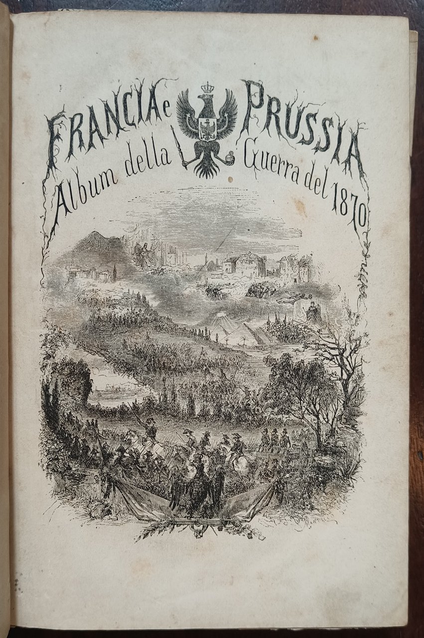 Francia e Prussia album della guerra 1870-71