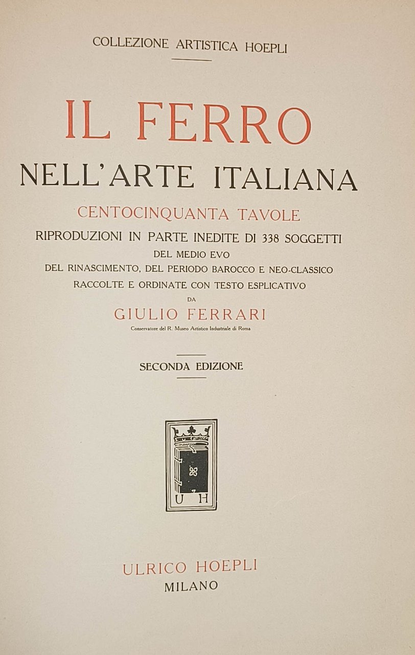 Il ferro nell'arte italiana. Centocinquanta tavole