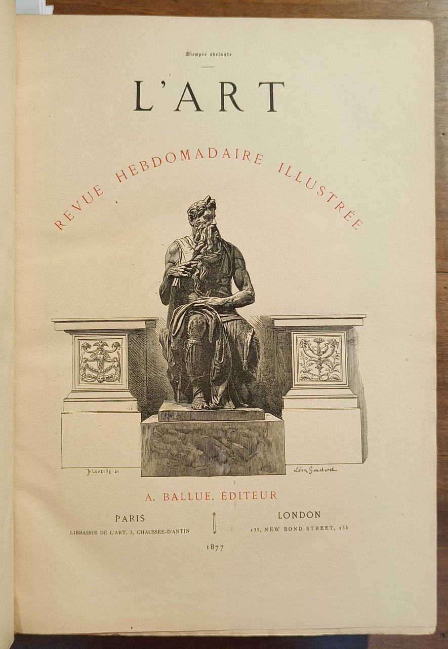 L'ART, Revue Hebdomadaire Illustrée, Troisième année 1877. Due volumi contenenti …