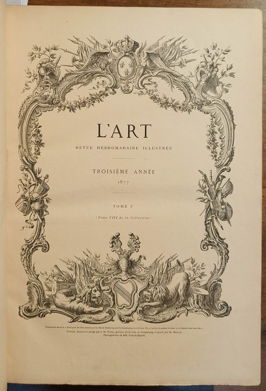 L'ART, Revue Hebdomadaire Illustrée, Troisième année 1877. Due volumi contenenti …