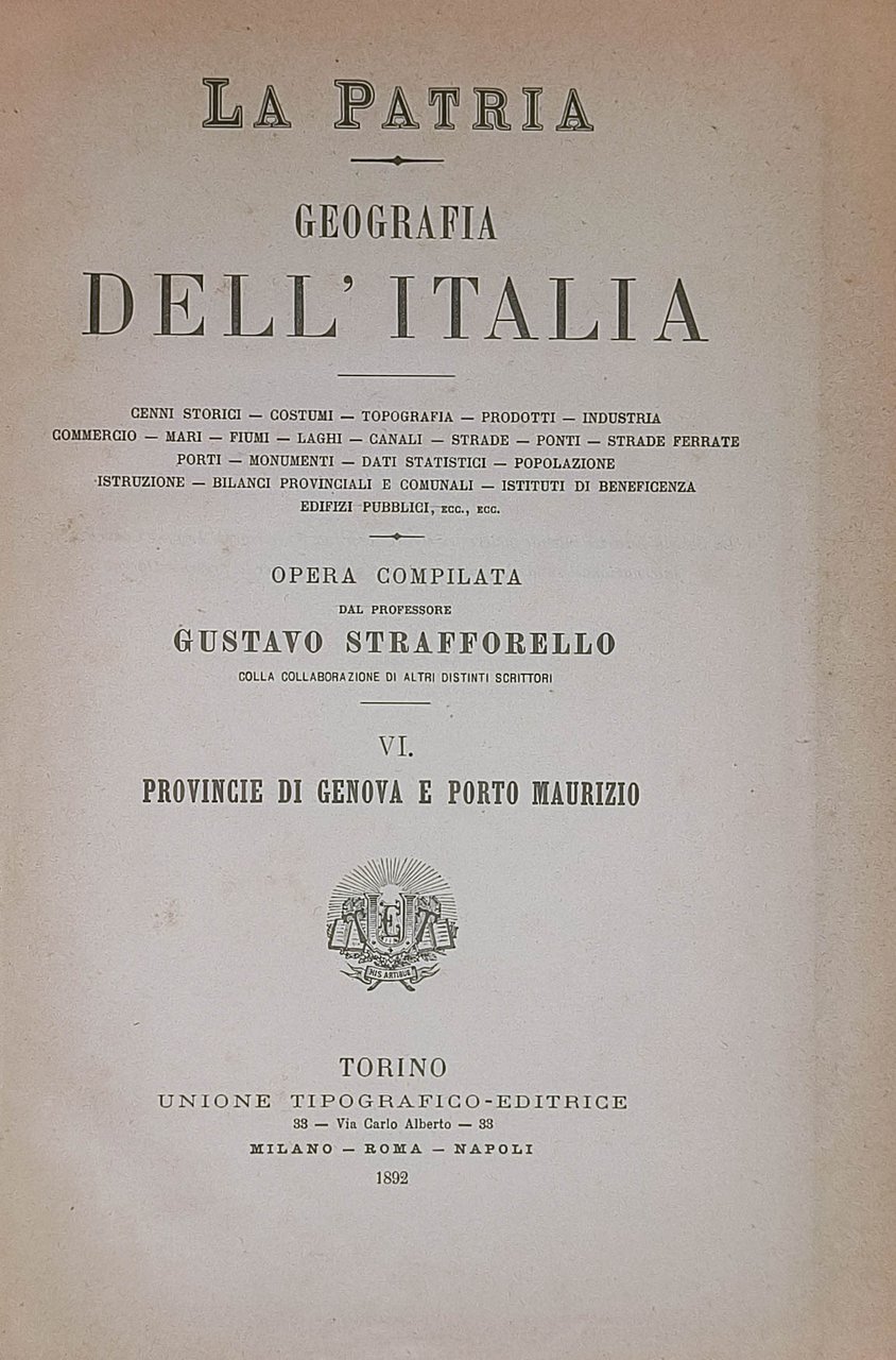 La Patria. Geografia dell'Italia VI. Provincie di Genova e Porto …
