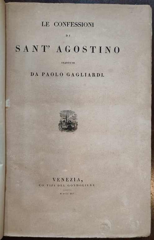 Le confessioni di Sant’Agostino. Tradotto da Paolo Gagliardi