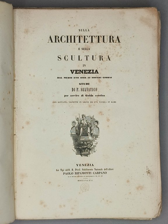 Sulla Architettura e sulla Scultura in Venezia dal Medio Evo …