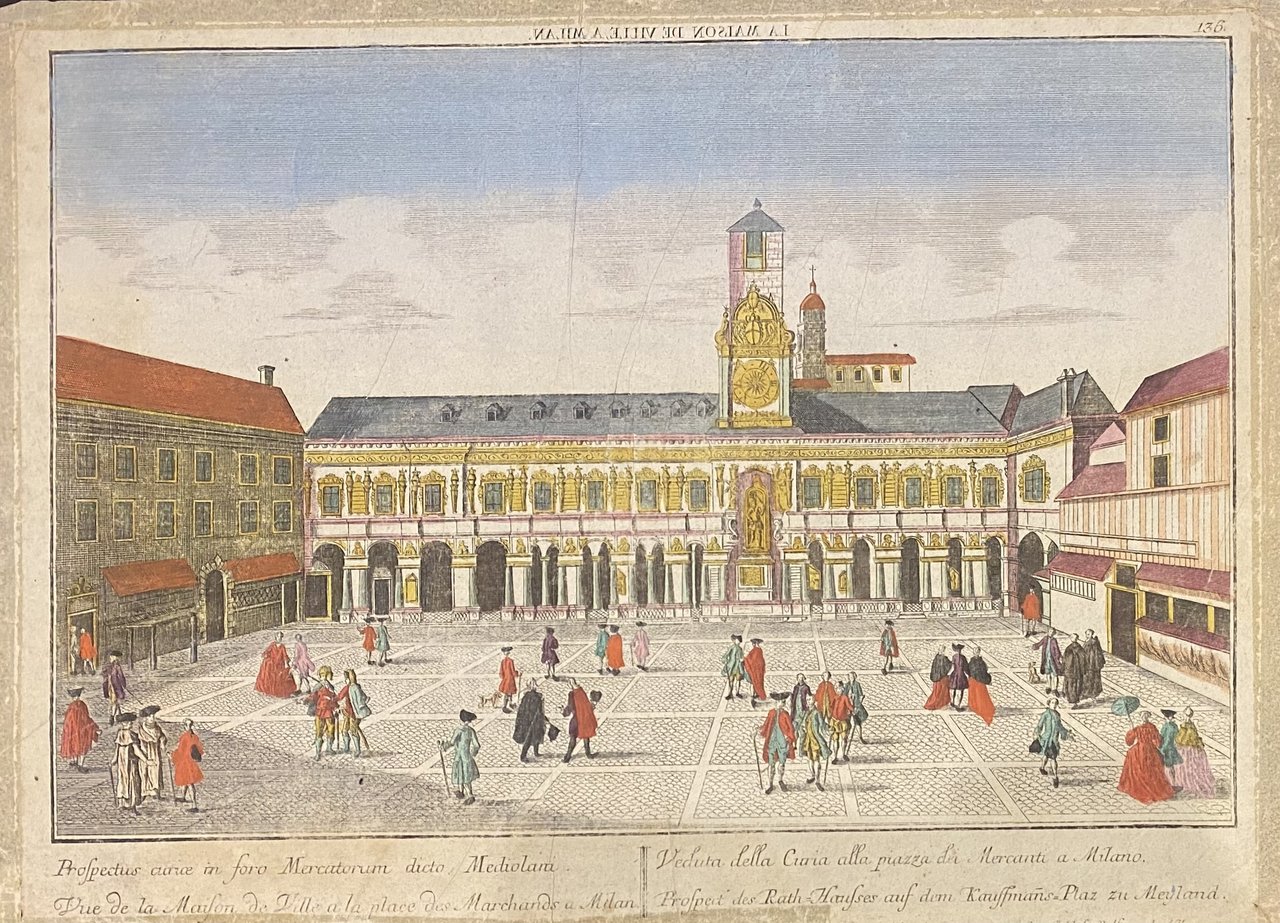 Veduta della Curia alla Piazza dei Mercanti a Milano, 1760 …