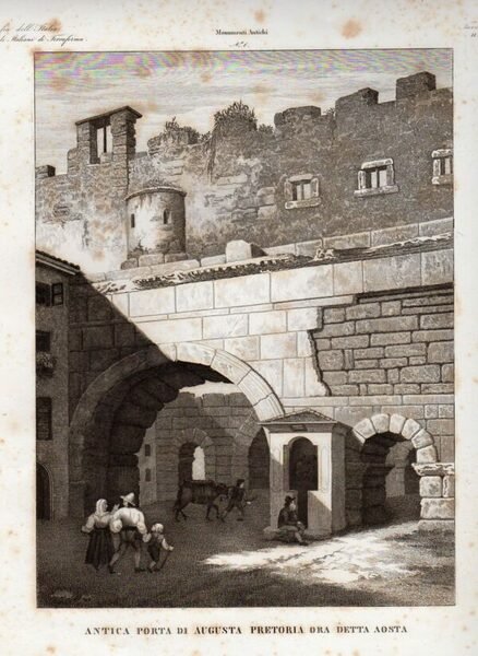 AOSTA - "Antica Porta di Augusta Pretoria ora detta Aosta".