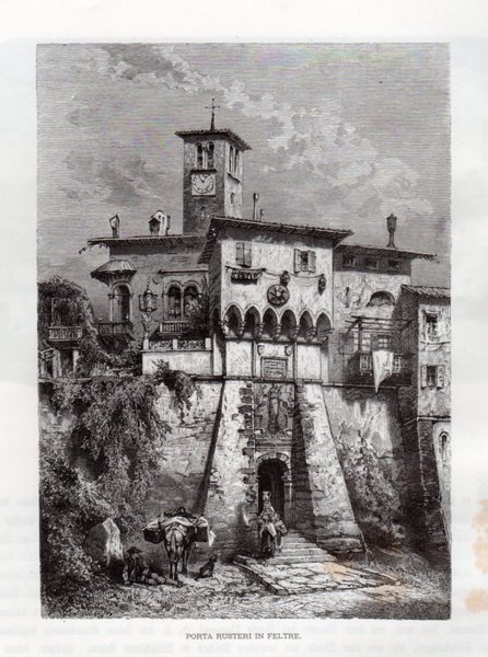 FELTRE - "Porta rusteri in Feltre"