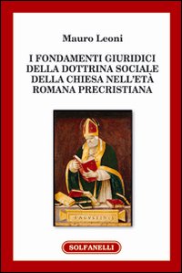 I fondamenti giuridici della dottrina sociale della Chiesa nell'età romana …