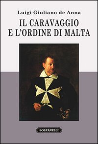 Il Caravaggio e l'ordine di Malta