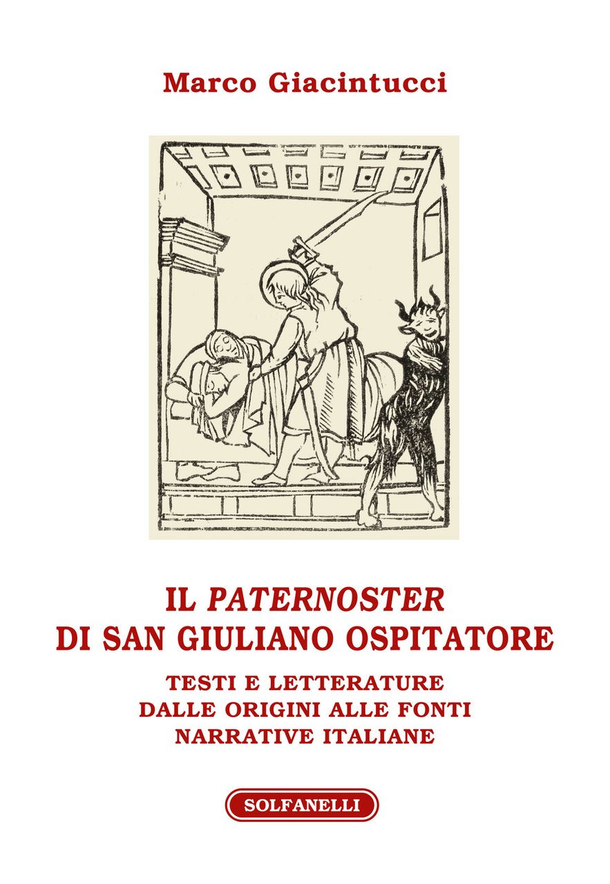 Il «paternoster» di San Giuliano Ospitatore. Testi e letterature dalle …