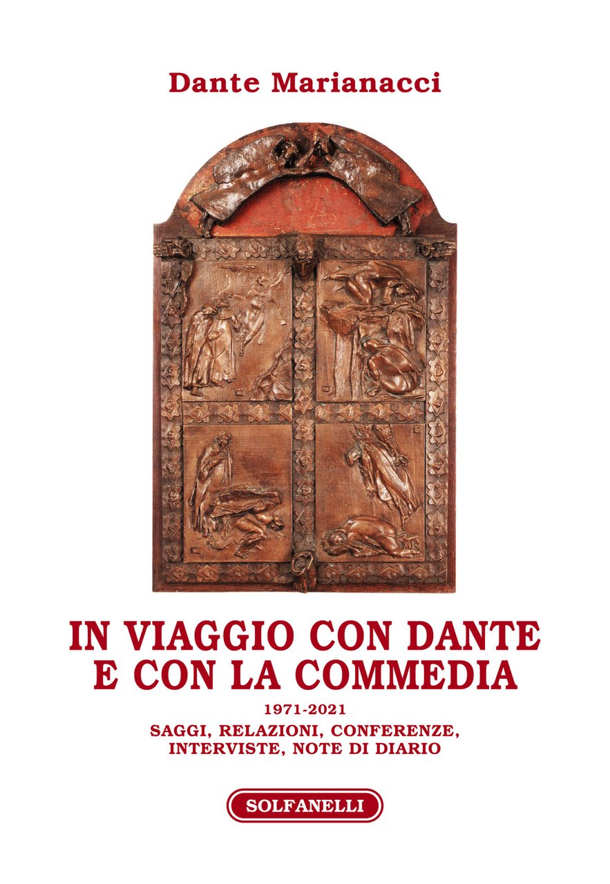 In viaggio con Dante e con la Commedia (1971-2021). Saggi, …