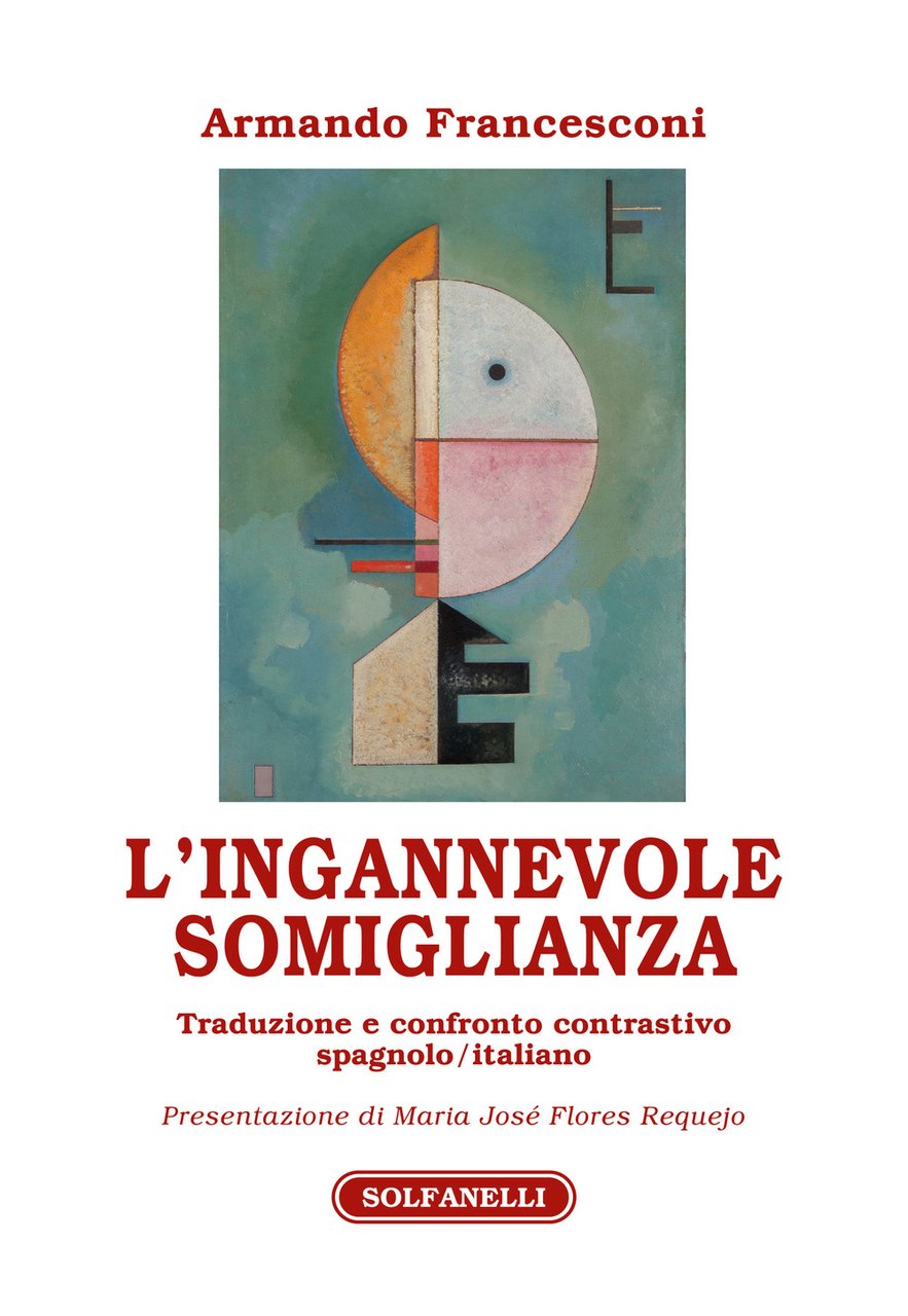 L'ingannevole somiglianza. Traduzione e confronto contrastivo spagnolo/italiano