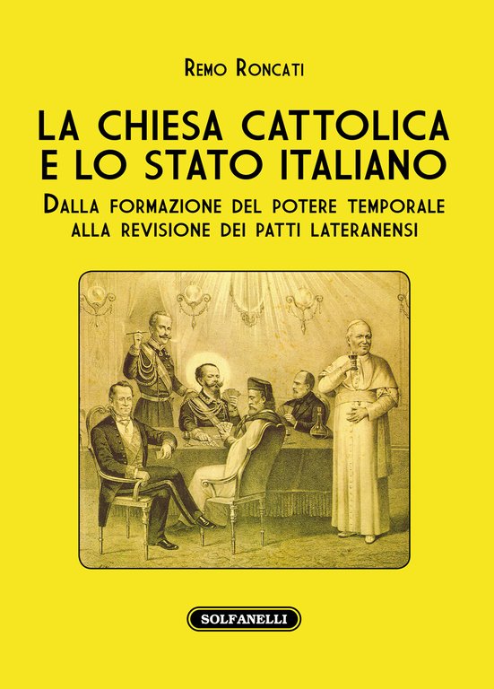La Chiesa cattolica e lo stato italiano. Dalla formazione del …