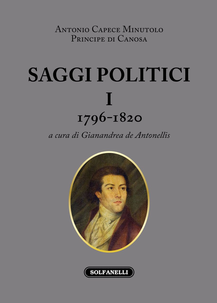 Saggi politici. Vol. 1: 1796-1820