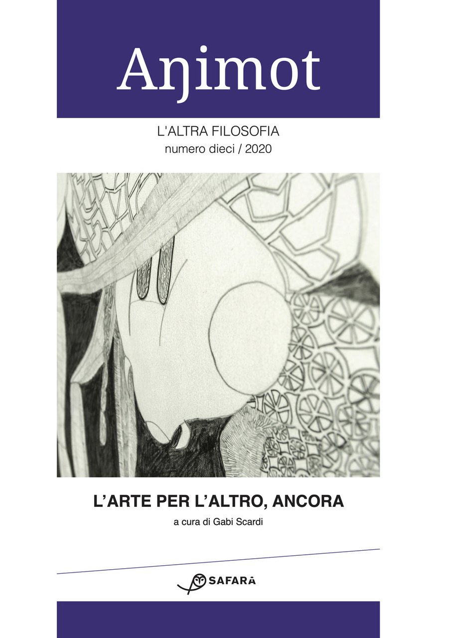 Animot. L'altra filosofia. Vol. 10/1: L' arte per l'altro, ancora