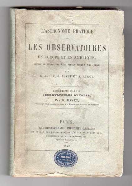 L'astronomie pratique et les osservatoires en Europe et en Amérique …