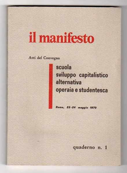 Scuola - Sviluppo capitalistico - Alternativa operaia e studentesca - …