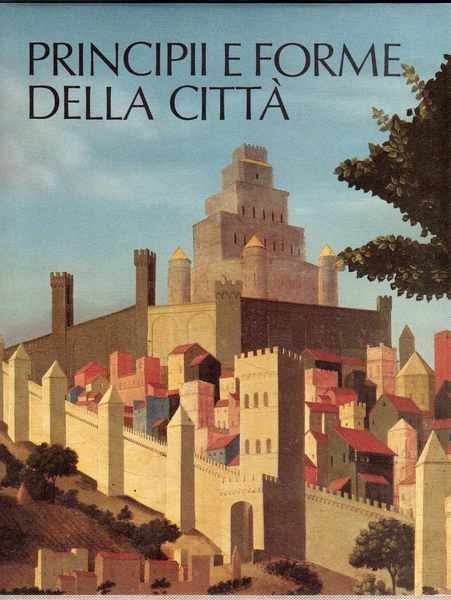 Principii e forme della città