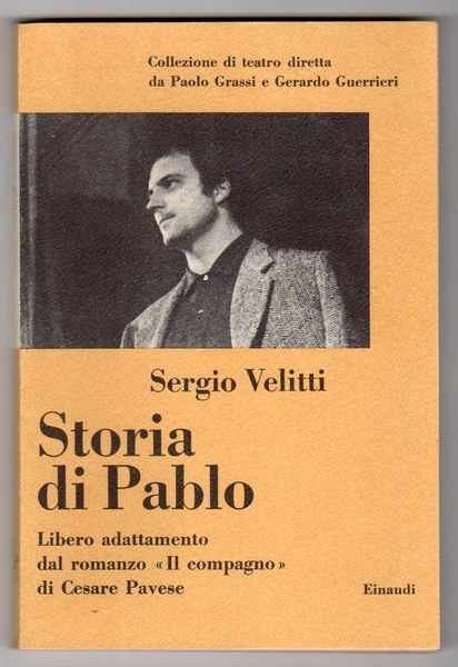 Storia di Pablo - Libero adattamento dal romanzo "Il compagno" …